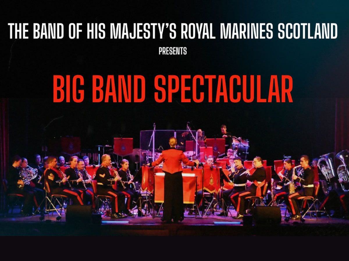 The Big Band of His Majesty’s Royal Marines Scotland: Swing into Spring
