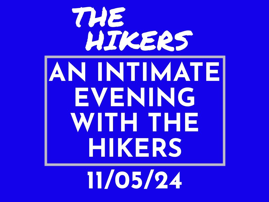 An Intimate Evening With The Hikers