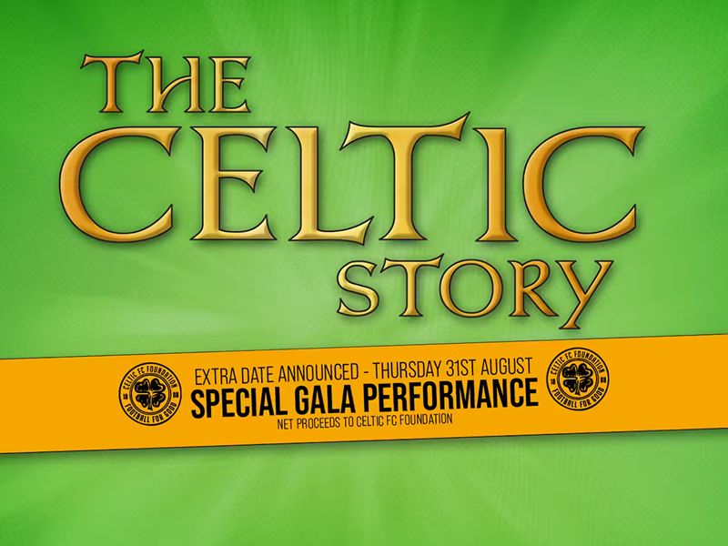 Celtic FC Foundation Gala Performance: The Celtic Story