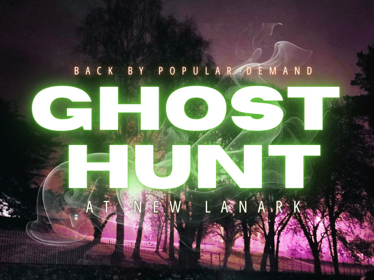 Ghost Hunt at New Lanark
