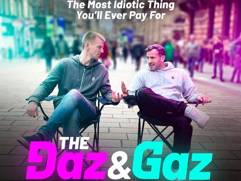 The Daz & Gaz Podcast Show