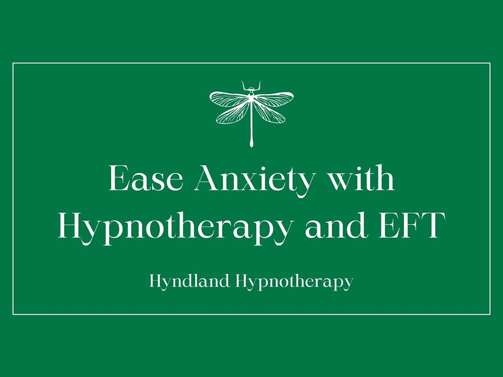 Ease Anxiety with Hypnotherapy and EFT