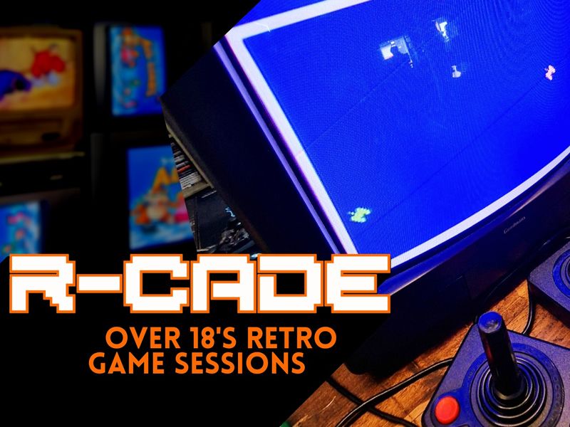 R-CADE Lates Over 18’s Retro Gaming Sessions