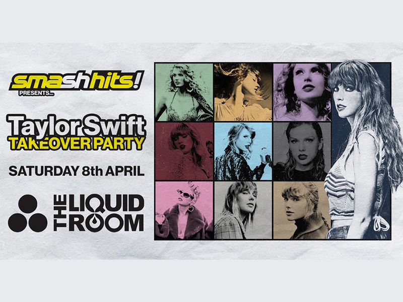 Smash Hits Presents Taylor Swift Takeover Party