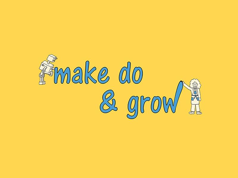 Make Do & Grow