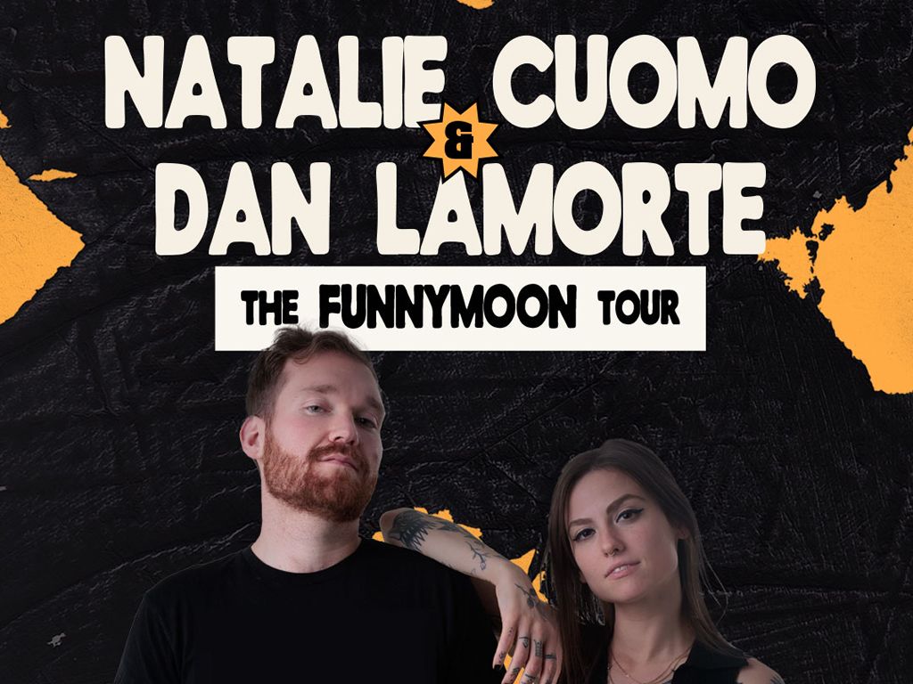 Natalie Cuomo & Dan LaMorte - The FUNNYMOON Tour