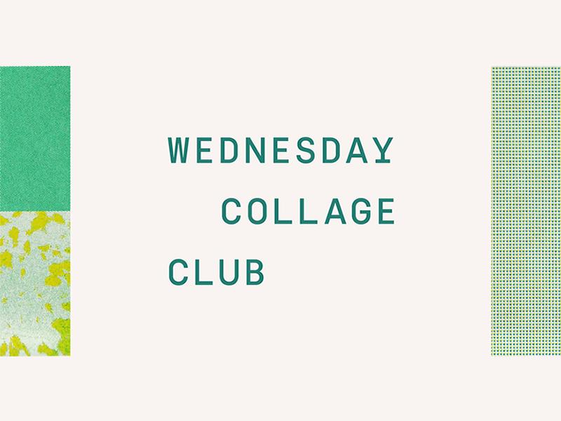 Wednesday Collage Club June Workshop