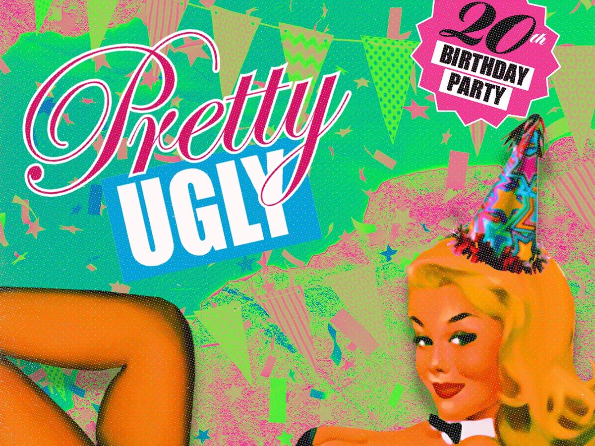 Pretty Ugly: 20th Birthday Party