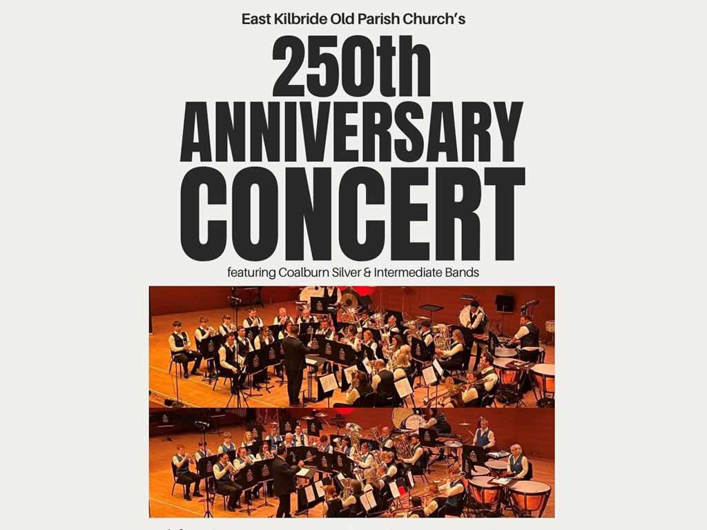 East Kilbride Old Parish Church’s 250th Anniversary Concert