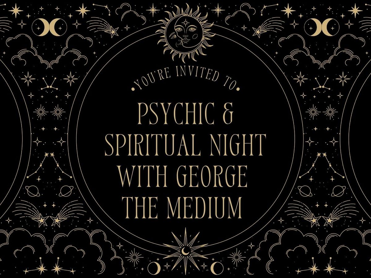 Psychic & Spiritual Night with George the Medium