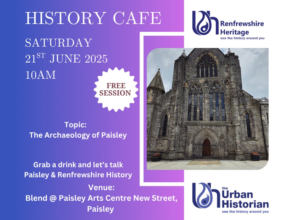 History Cafe: The Archaeology of Paisley