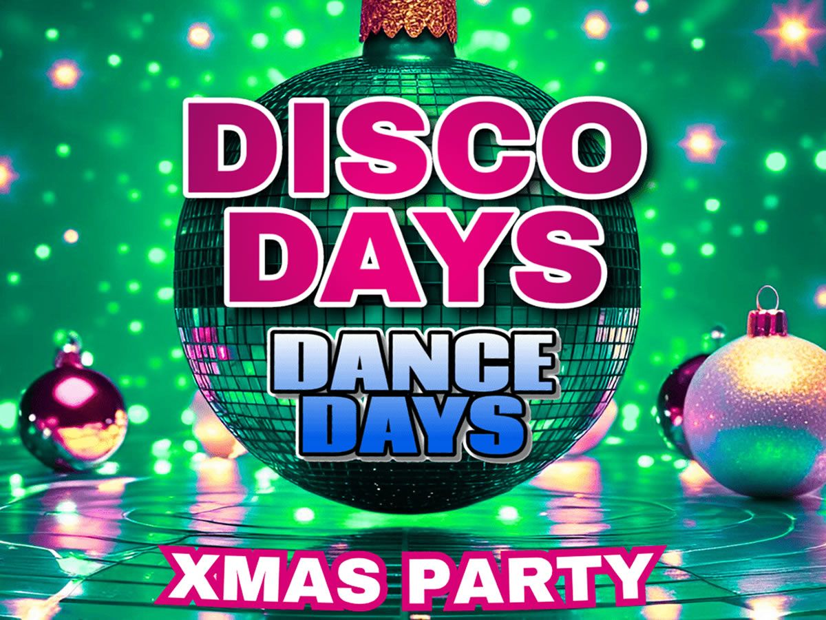Disco Days Vs Dance Days Xmas Party
