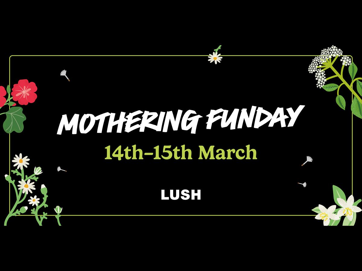 LUSH Glasgow City - Mothering Funday