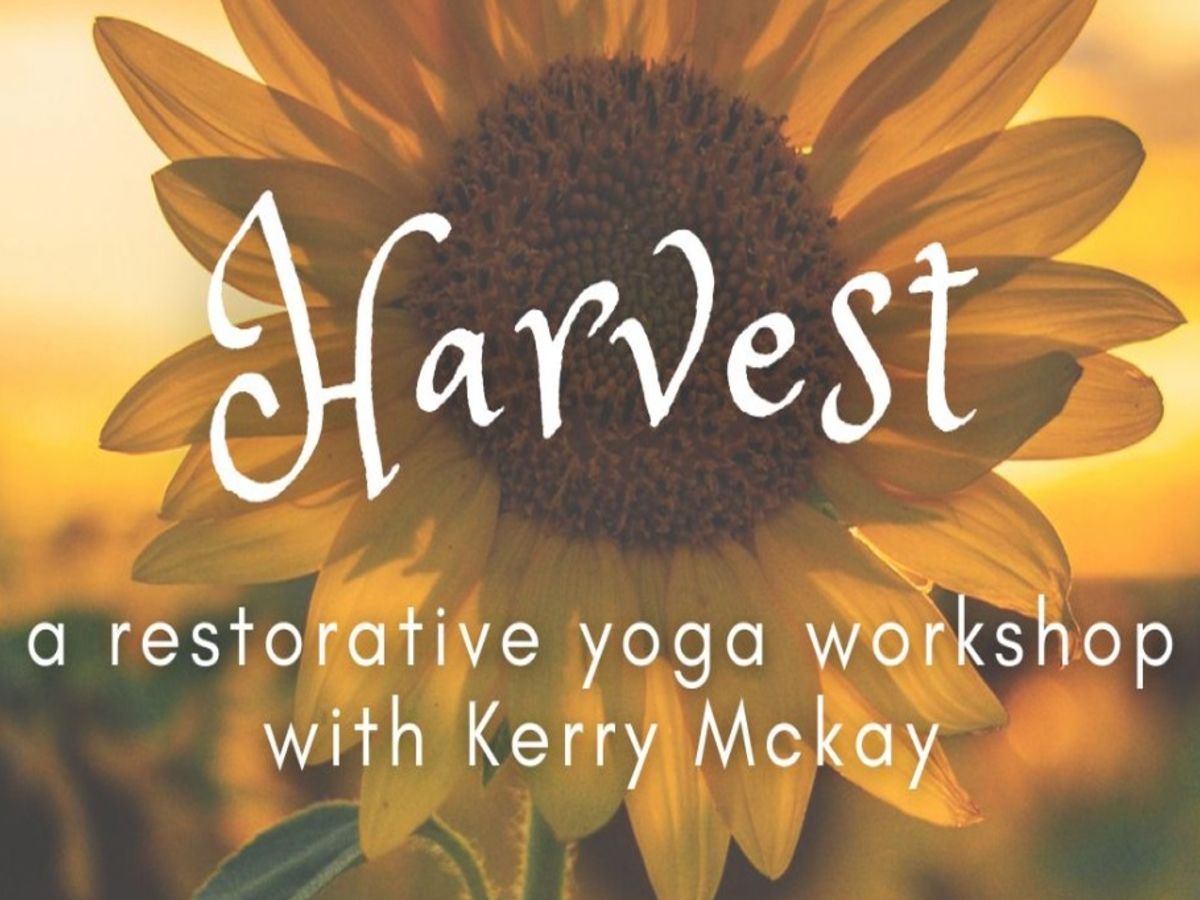 Harvest: A Restorative Yoga Workshop