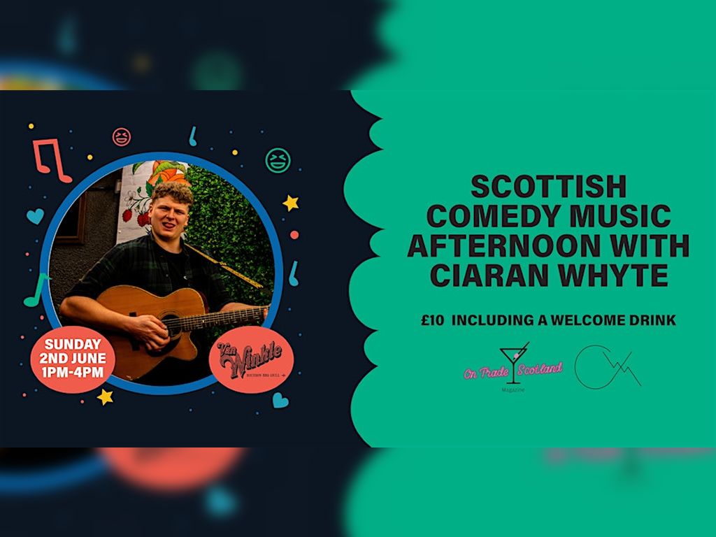 Scottish Comedy Music Afternoon With Ciaran Whyte