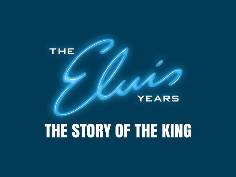 The Elvis Years - The Story of the King