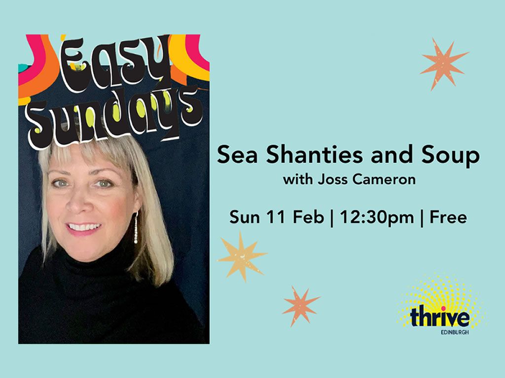 Easy Sundays: Sea Shanties and Soup with Joss Cameron