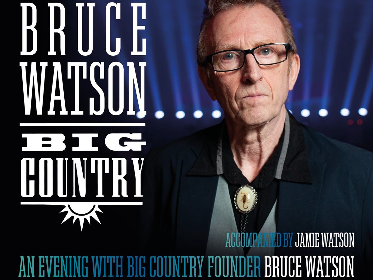 In A Big Country - An Evening With Big Country’s Bruce Watson