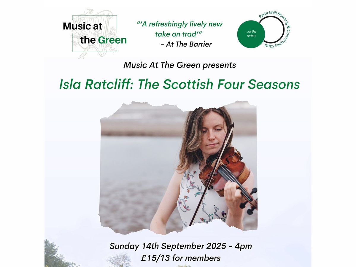 Music At The Green: Isla Ratcliff’s Scottish Four Seasons