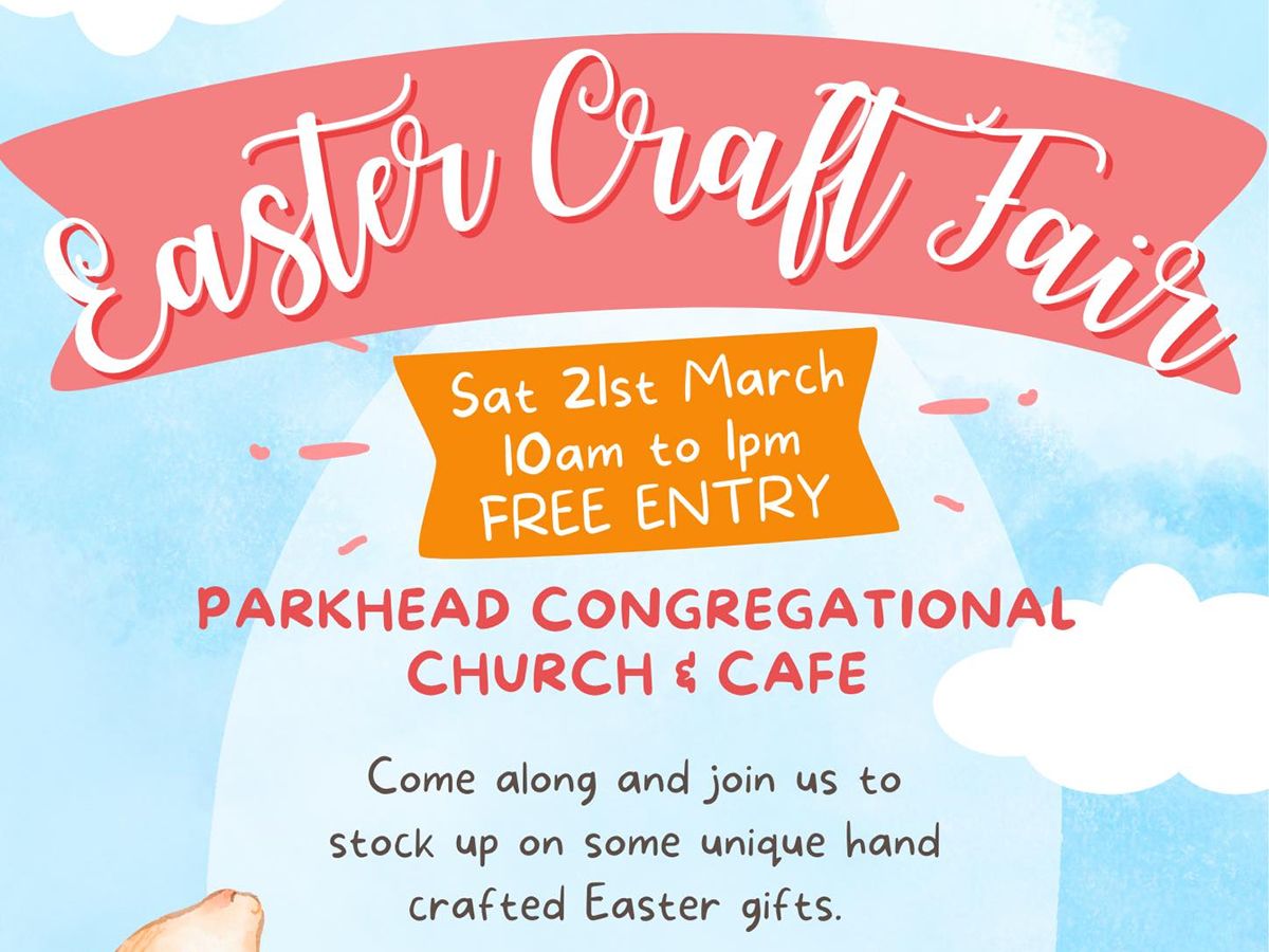 Parkhead Congregational Church Easter Craft Fair