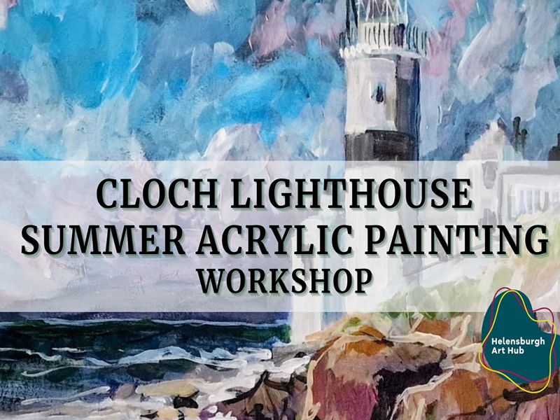 Acrylic Painting Workshop: Cloch Lighthouse