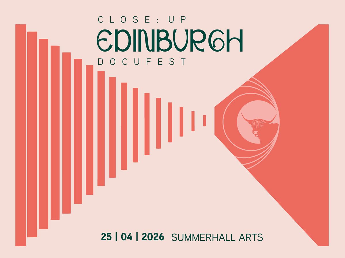 Close:Up  Edinburgh Docufest