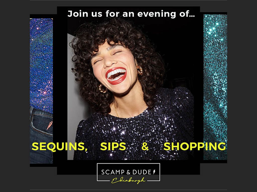 Scamp & Dude Edinburgh: Sequins, Sips & Shopping