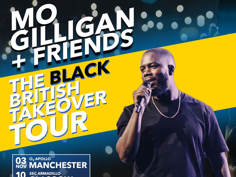 Mo Gilligan + Friends: The Black British Takeover Tour