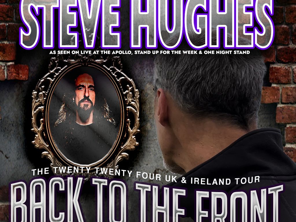 Steve Hughes: Back To The Front