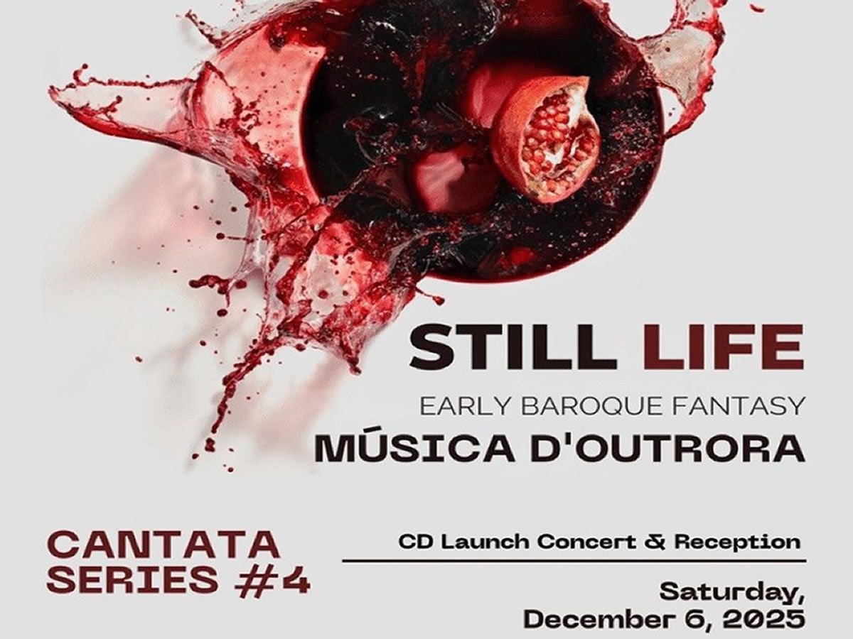 Cantata Series IV: Still Life: Early Baroque Fantasy