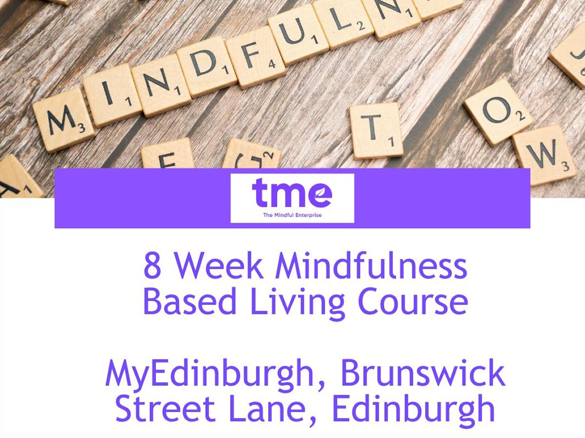8-Week Mindfulness Based Living Course  (online or in-person)