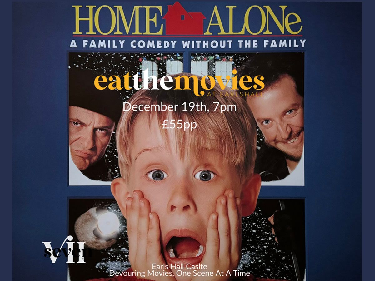 Eat The Movies at Earls Hall - Home Alone
