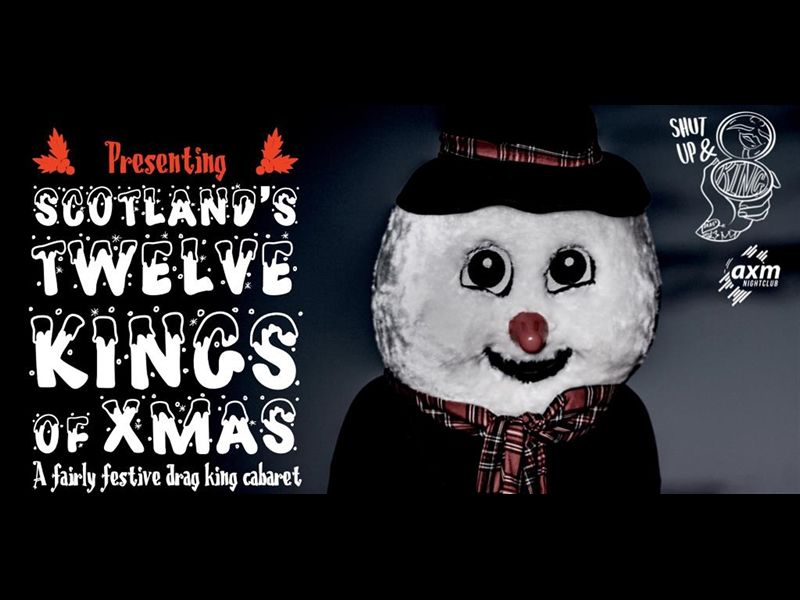 Scotland’s Twelve Kings Of Xmas - A Fairly Festive Drag King Cabaret