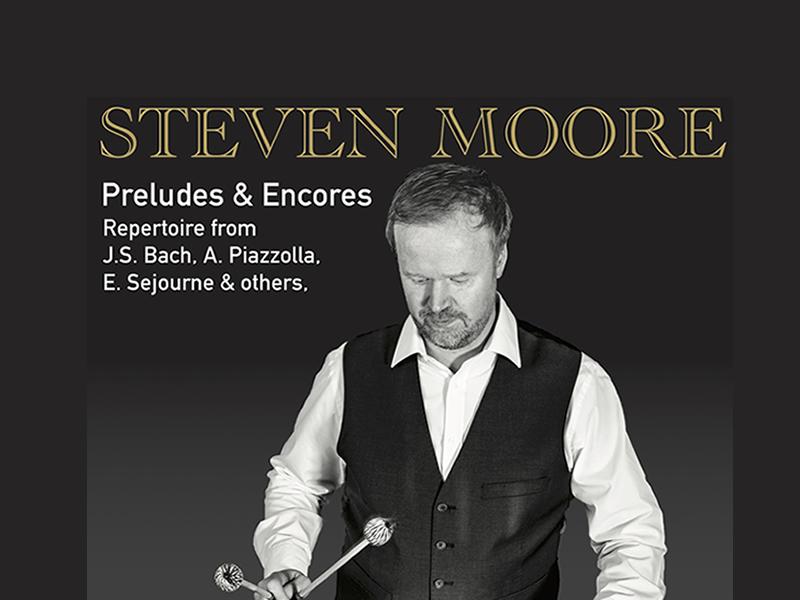 Steven Moore - Preludes & Encores