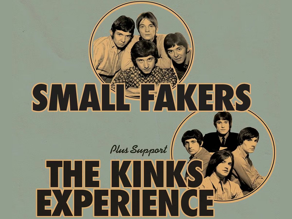Small Fakers plus support from The Kinks Experience