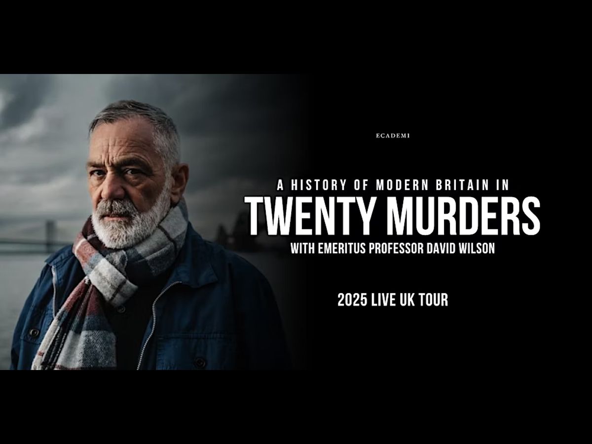 A History of Modern Britain in Twenty Murders with Professor David Wilson