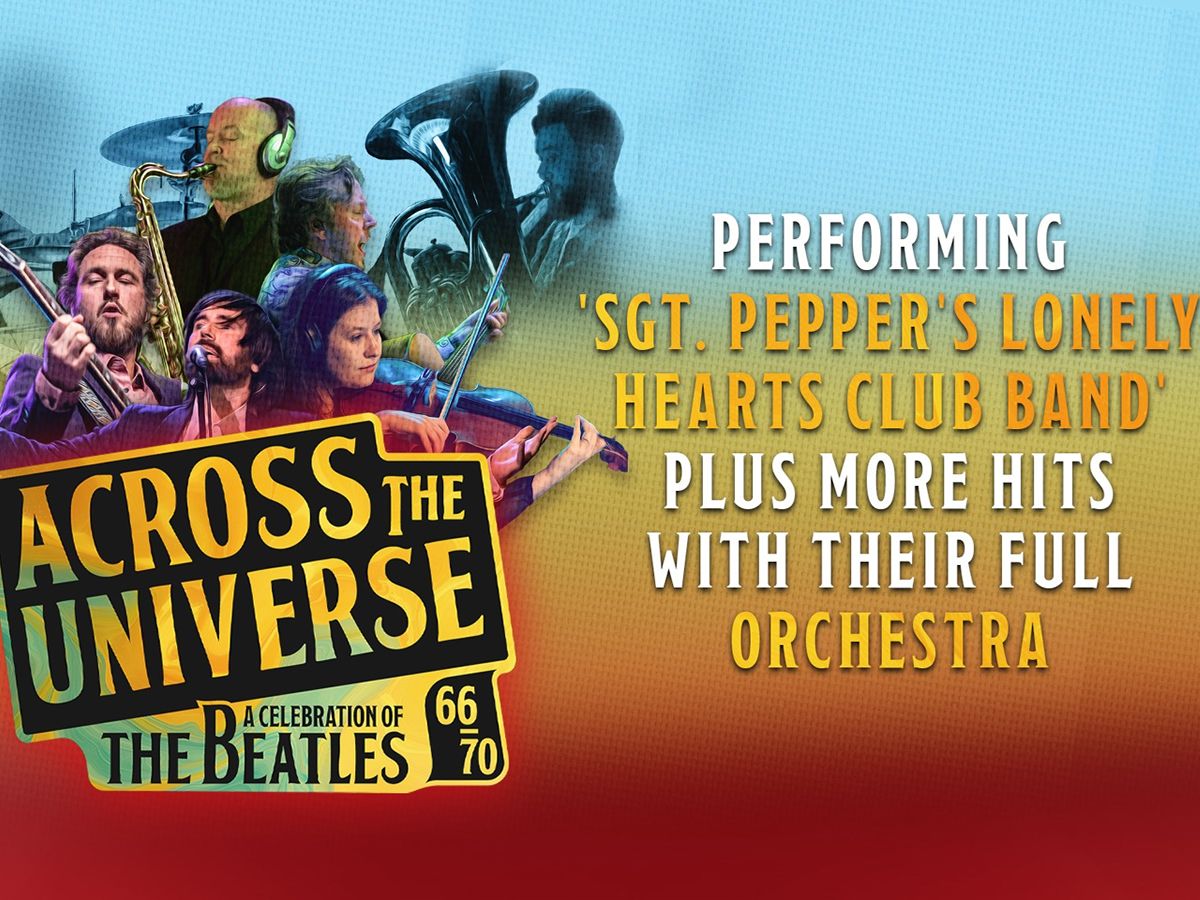 Across The Universe: A Celebration Of The Beatles