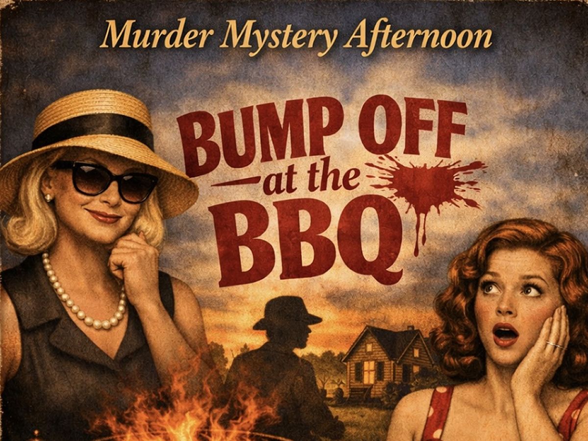 Murder Mystery Afternoon: Bump Off at the BBQ
