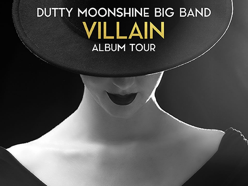 Dutty Moonshine Big Band - Villain Tour