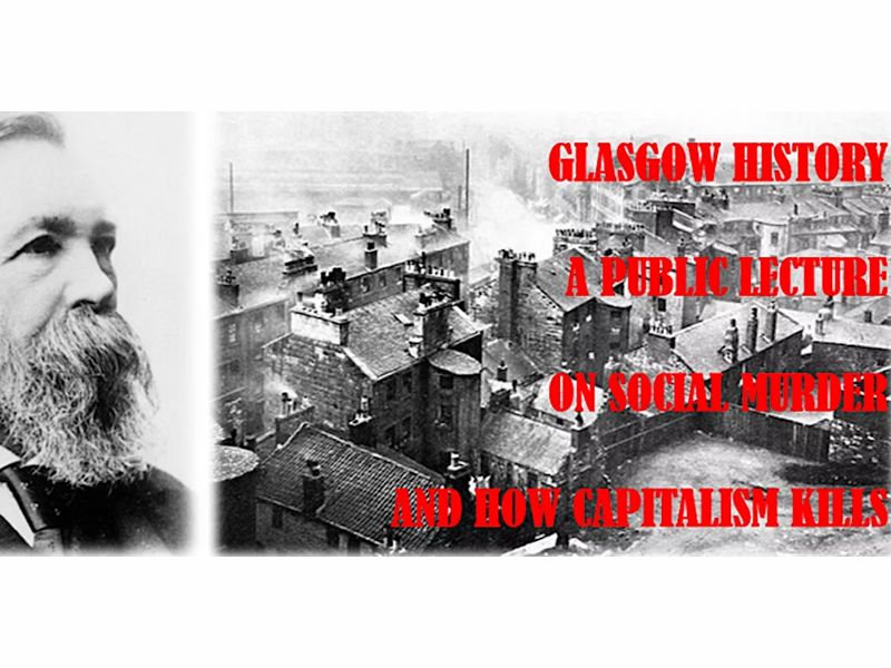 There’s Been a Social Murder: Capitalism that Killed in Early 20thC Glasgow