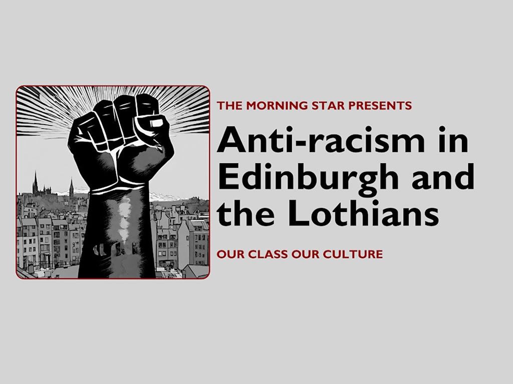Anti-racism in the Lothians - Our Class Our Culture