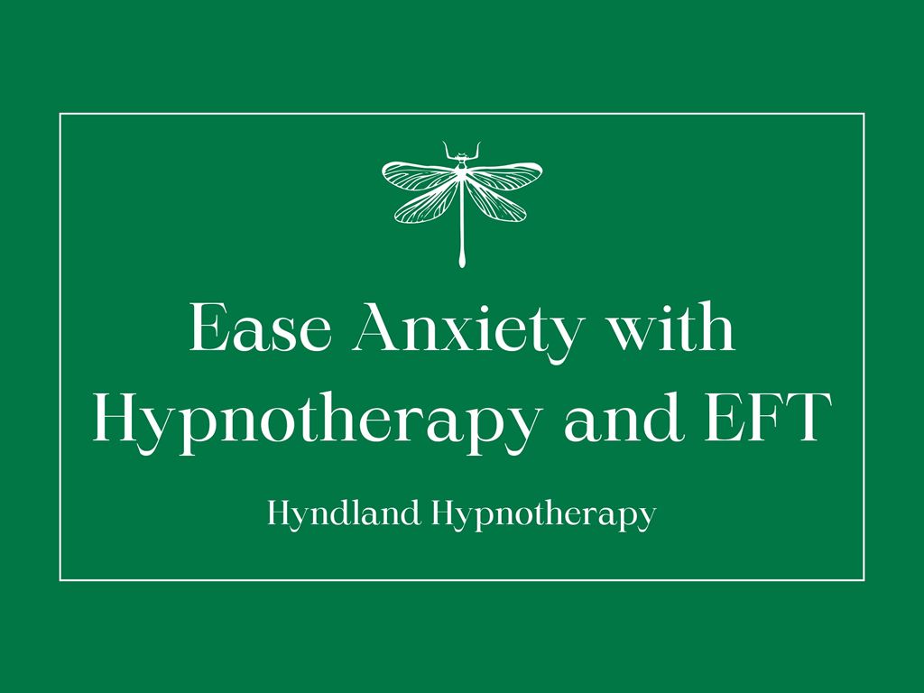 Ease Anxiety with Hypnotherapy and EFT