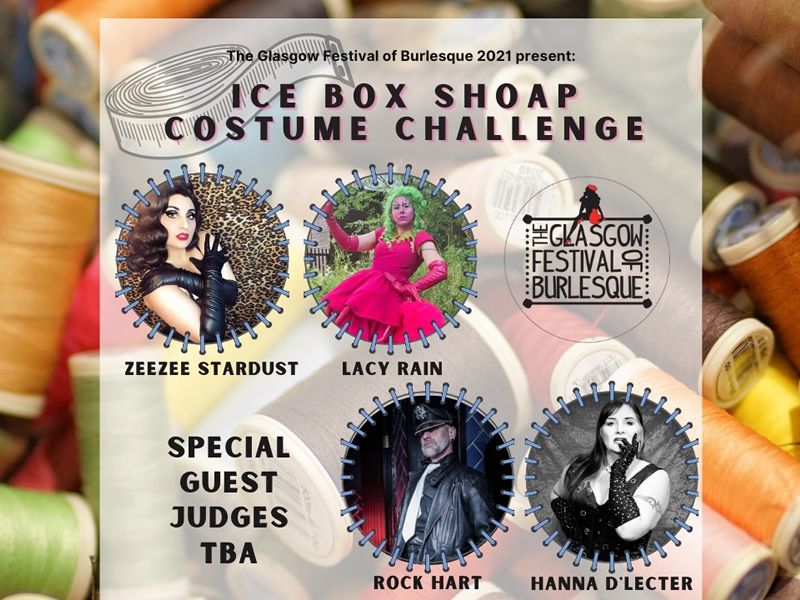 The 7th Glasgow Festival of Burlesque: Ice Box Shoap Burlesque Costume Challenge