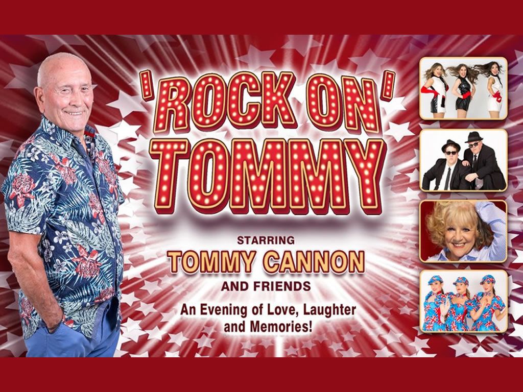 Rock OnTommy - An evening with Tommy Cannon