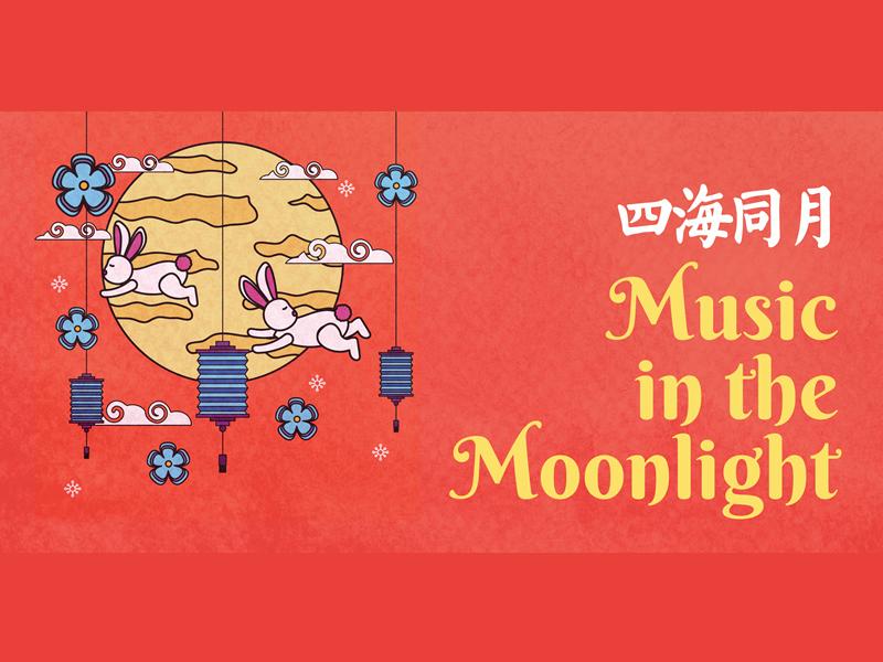 Music in the Moonlight: Mid-Autumn Festival Virtual Concert