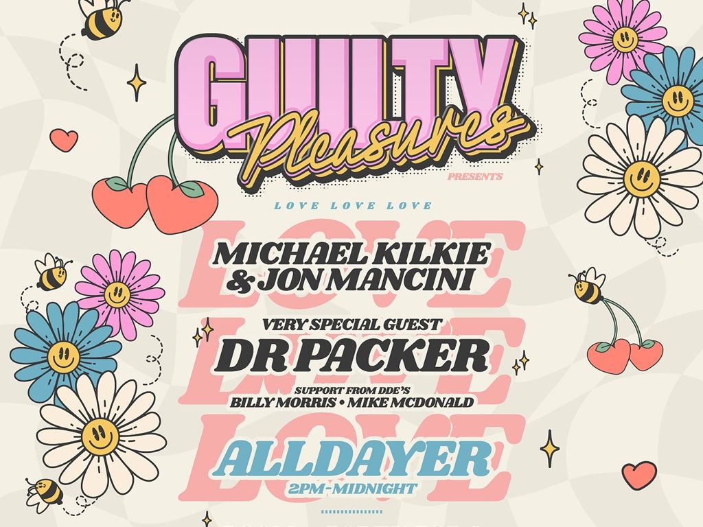Guilty Pleasures Presents The LOVE LOVE LOVE All-Dayer