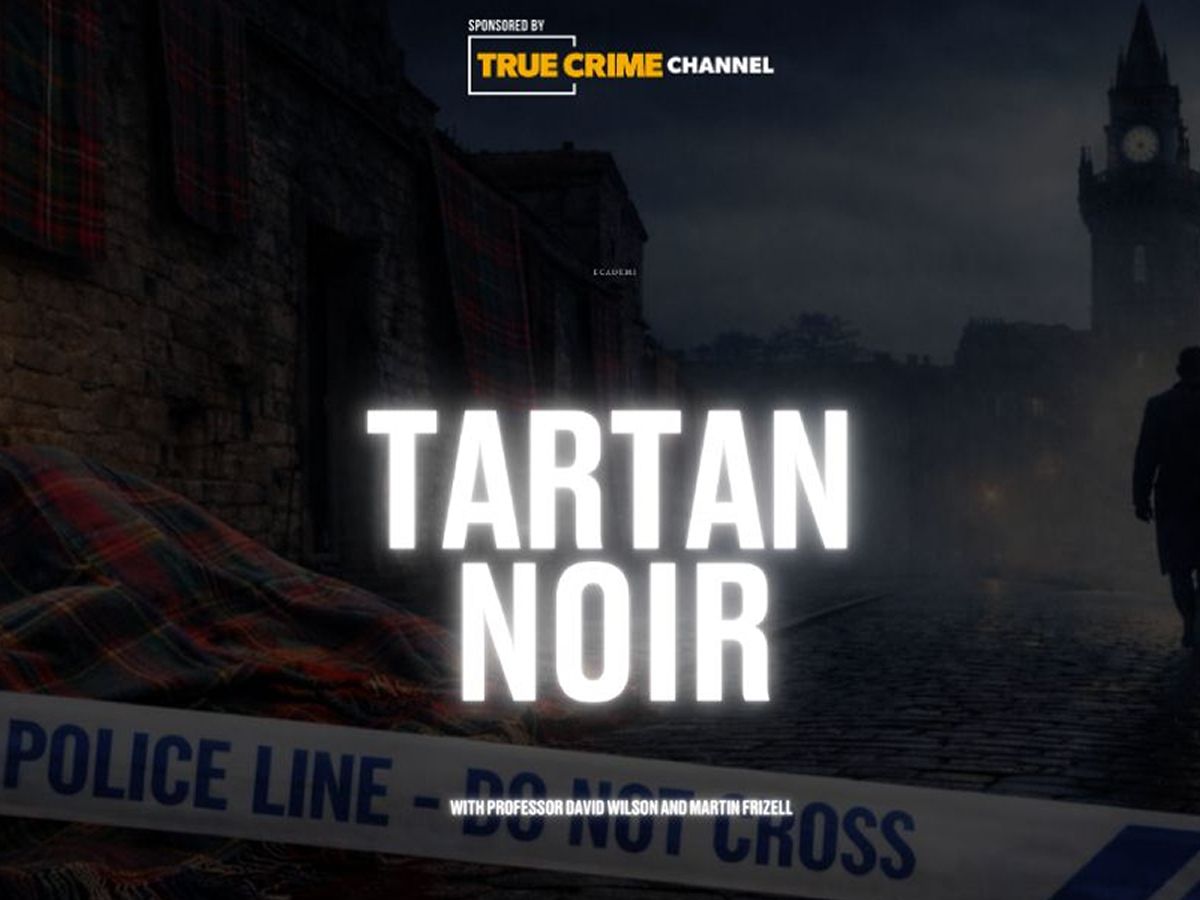 Tartan Noir with Professor David Wilson and Martin Frizell