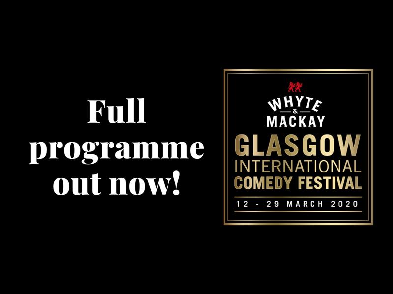 Whyte & Mackay Glasgow International Comedy Festival 2020 Programme  Announced | News | What's On Renfrewshire