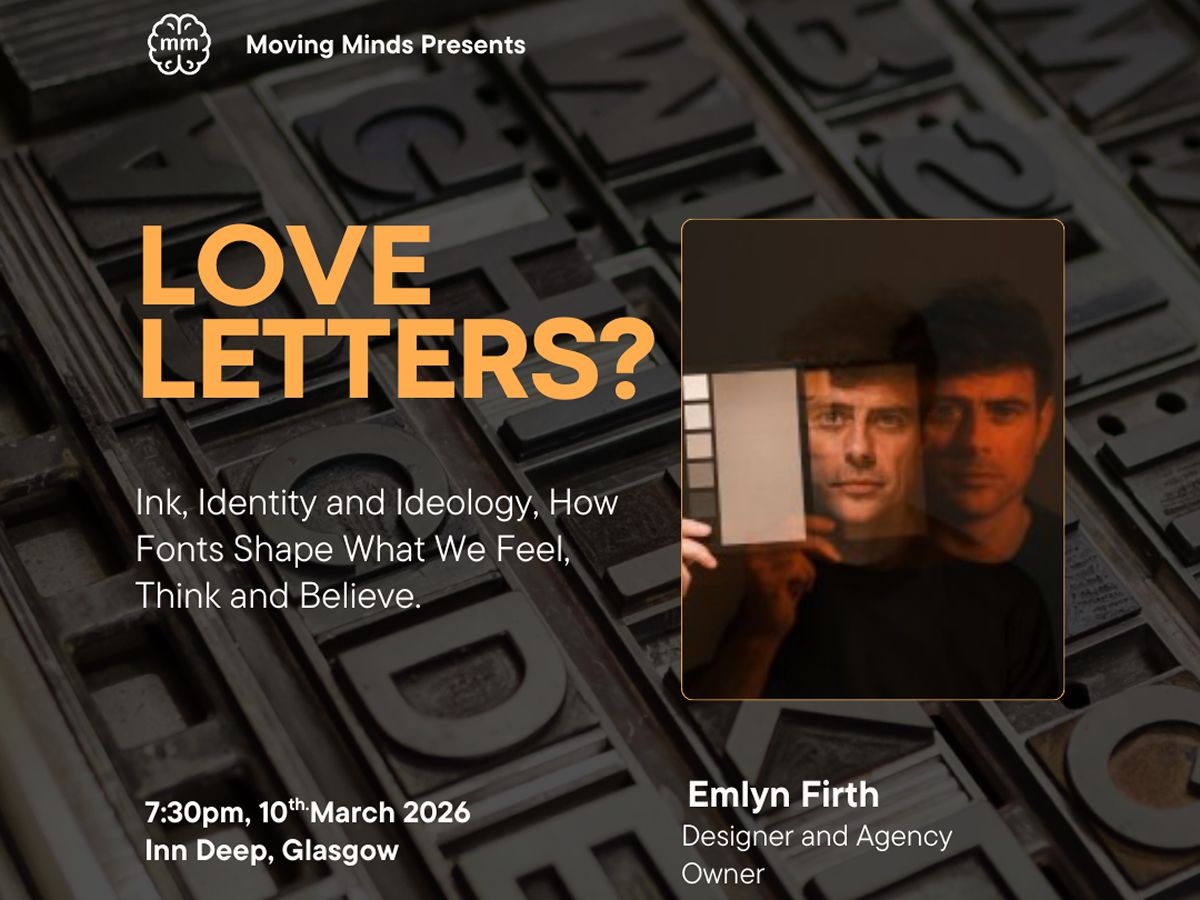 Moving Minds presents Love Letters? How Fonts Shape What We Feel, Think and Believe