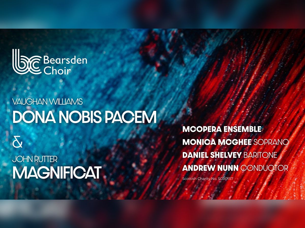 Bearsden Choir: Dona Nobis Pacem & Magnificat